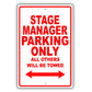 Stage Manager Parking Only All Others Will Be Towed Aluminum Metal Sign Plate