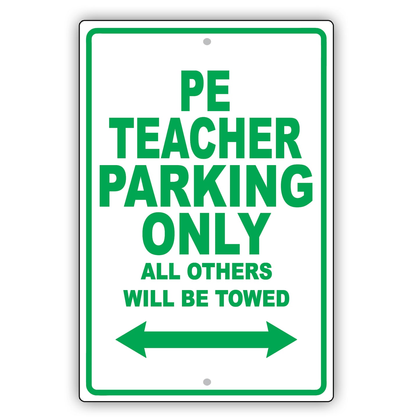 Pe Teacher Parking Only All Others Will Be Towed Aluminum Metal Sign Plate