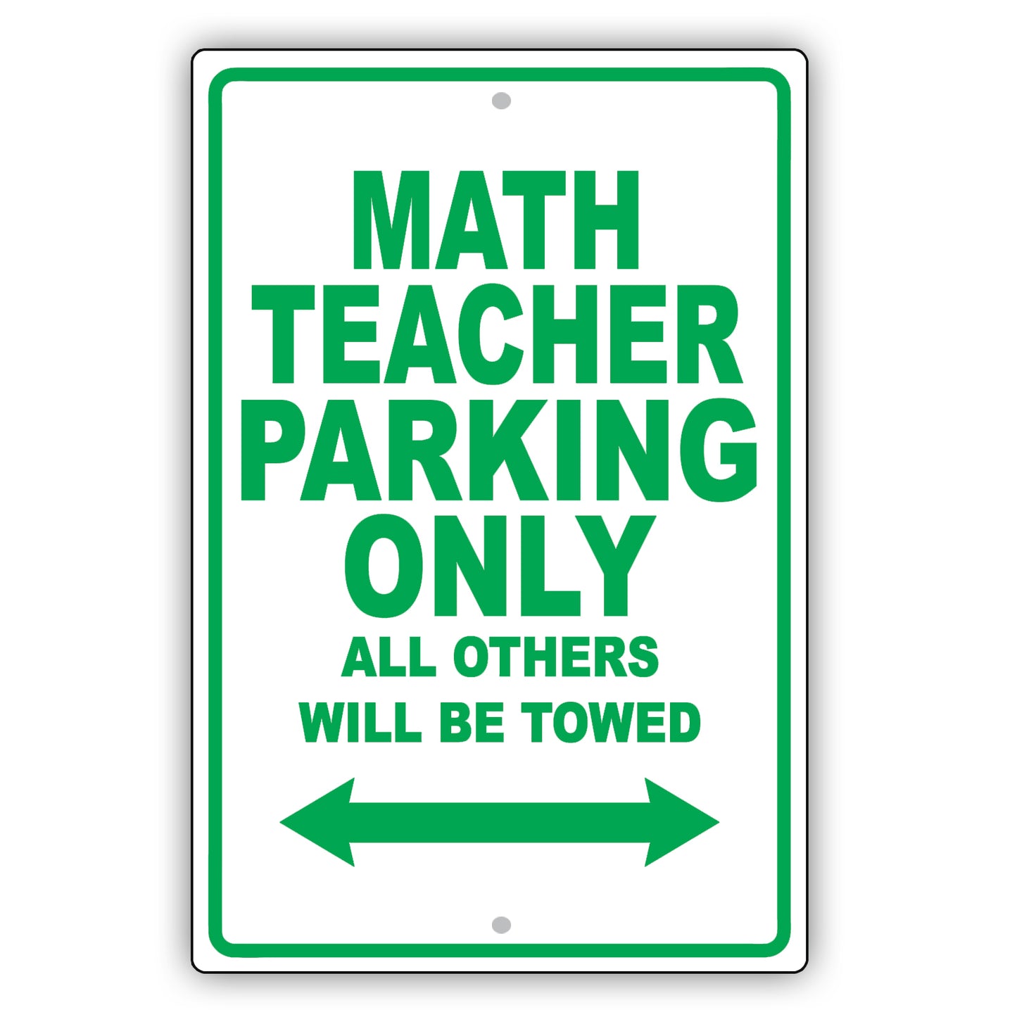 Math Teacher Parking Only All Others Will Be Towed Aluminum Metal Sign Plate