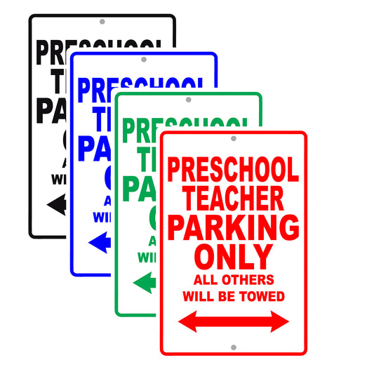 Preschool Teacher Parking Only All Others Will Be Towed Aluminum Metal Sign Plate
