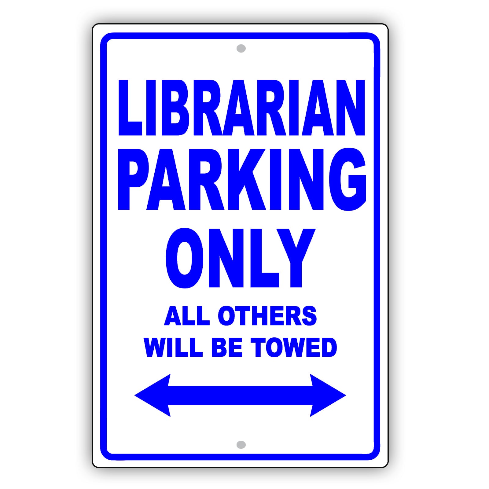 Librarian Parking Only All Others Will Be Towed Aluminum Metal Sign Plate