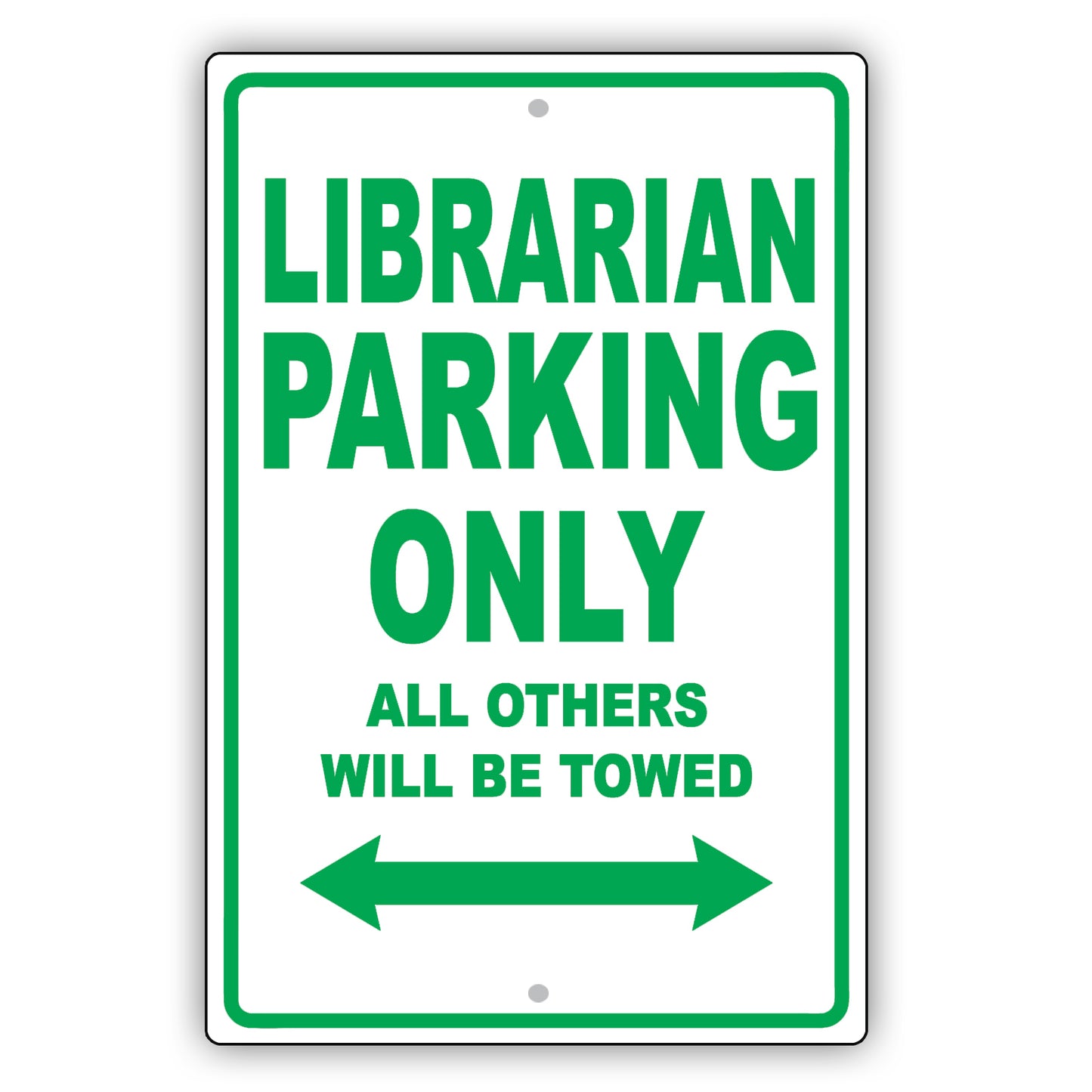 Librarian Parking Only All Others Will Be Towed Aluminum Metal Sign Plate
