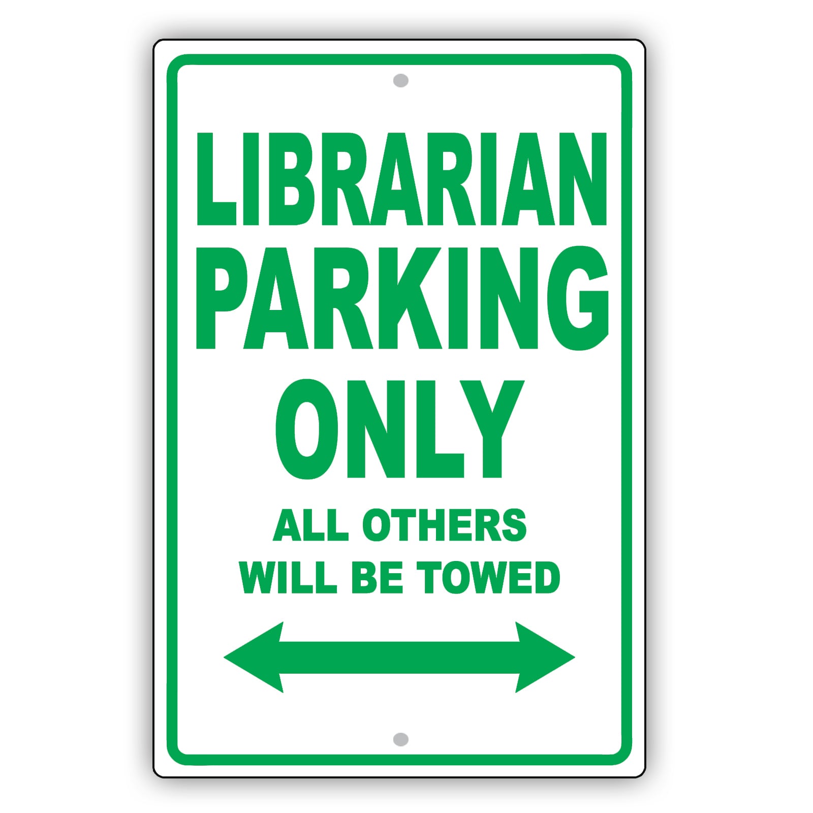 Librarian Parking Only All Others Will Be Towed Aluminum Metal Sign Plate