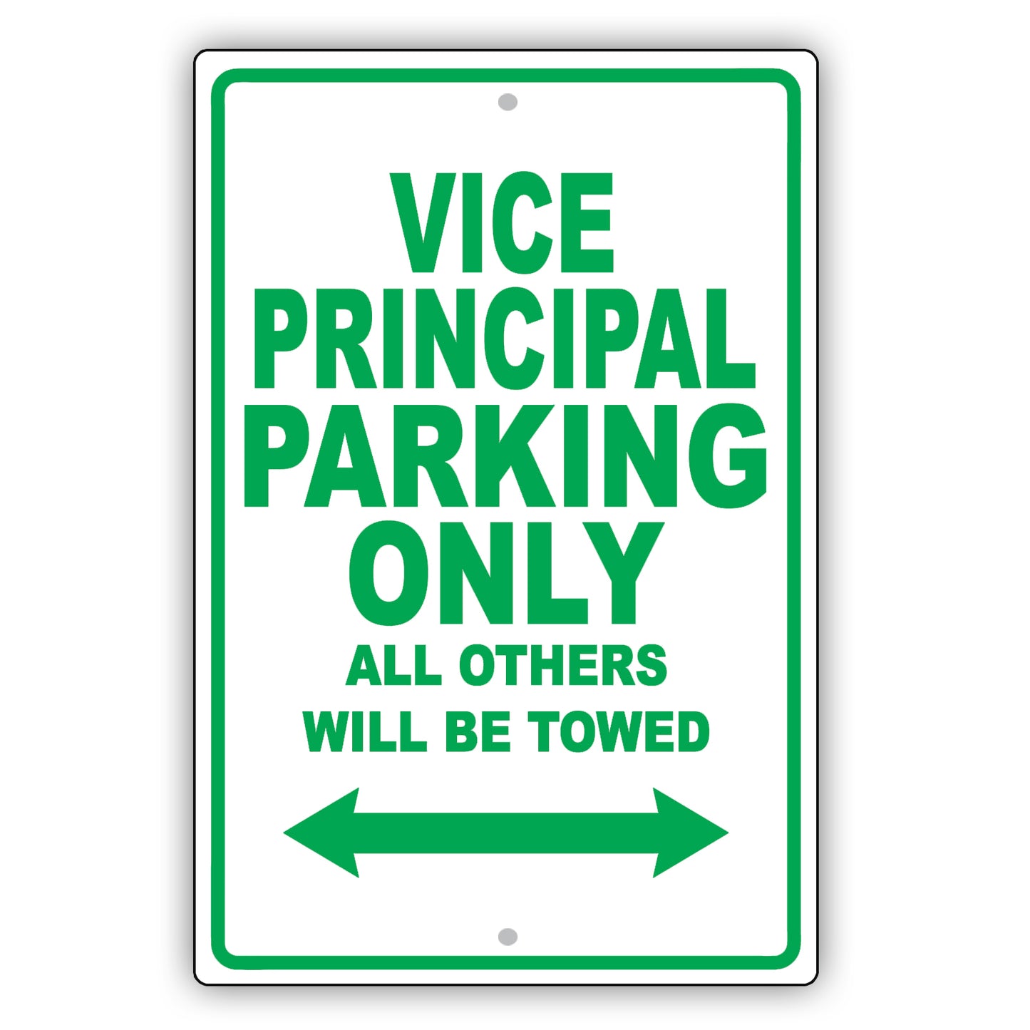 Vice Principal Parking Only All Others Will Be Towed Aluminum Metal Sign Plate