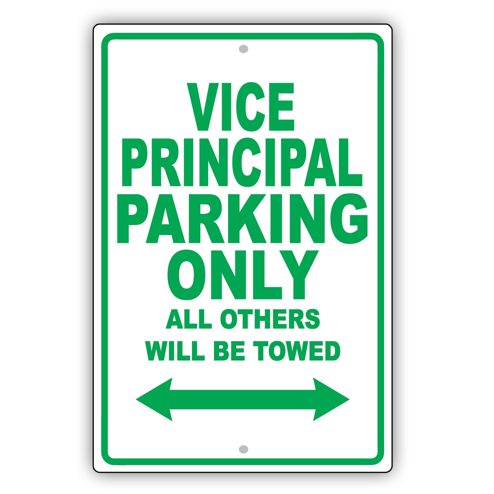Vice Principal Parking Only All Others Will Be Towed Aluminum Metal Sign Plate