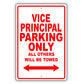 Vice Principal Parking Only All Others Will Be Towed Aluminum Metal Sign Plate