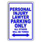 Personal Injury Lawyer Parking Only All Others Will Be Towed Aluminum Metal Sign Plate