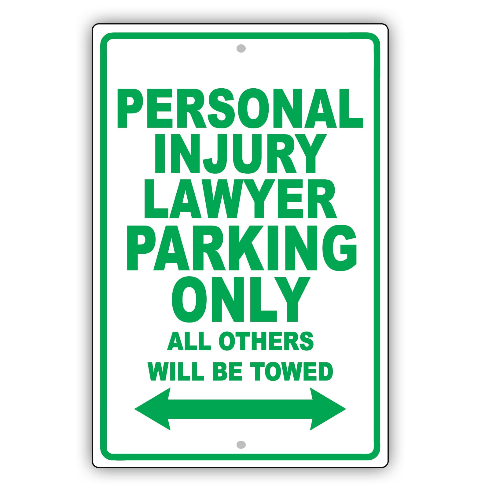 Personal Injury Lawyer Parking Only All Others Will Be Towed Aluminum Metal Sign Plate