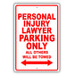 Personal Injury Lawyer Parking Only All Others Will Be Towed Aluminum Metal Sign Plate