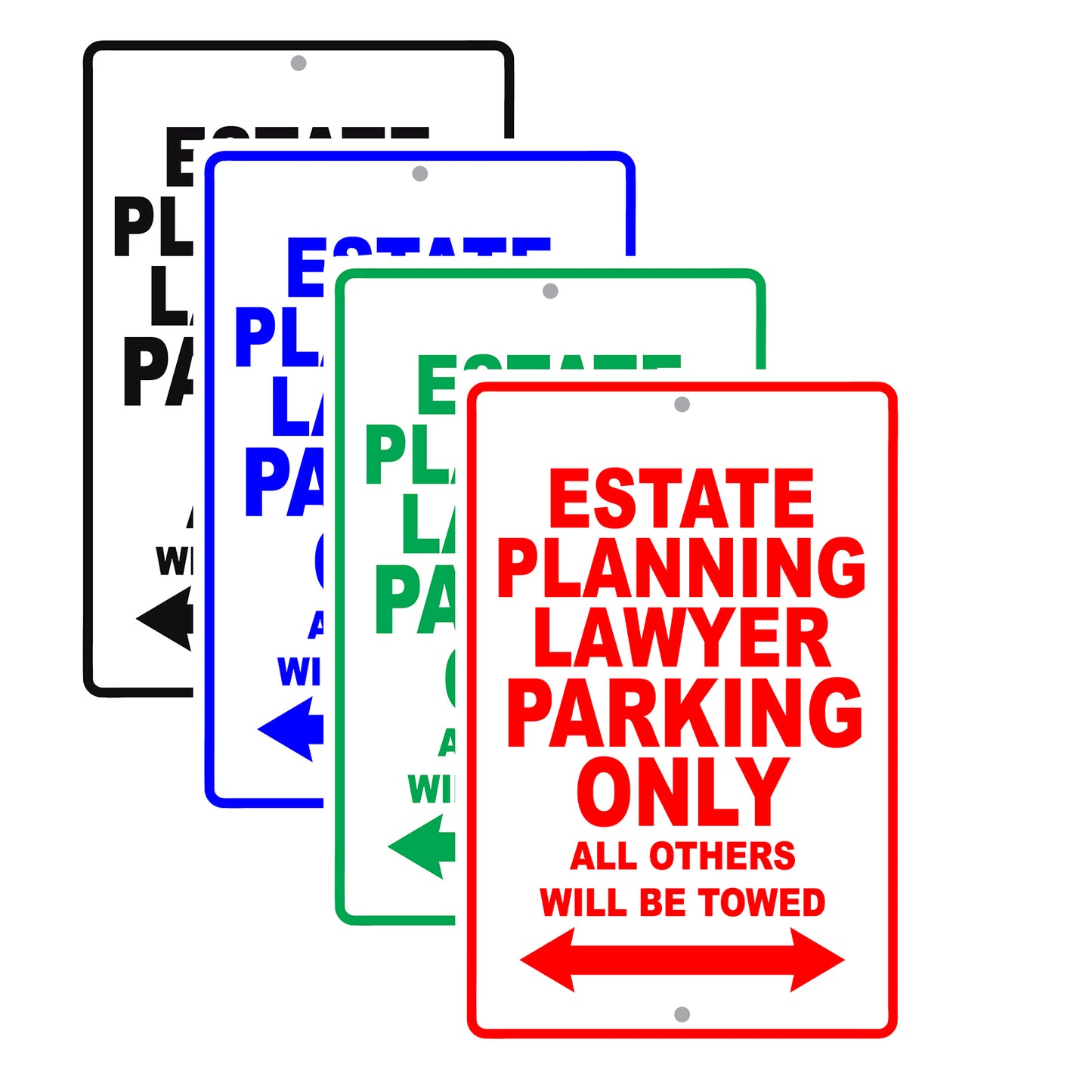 Estate Planning Lawyer Parking Only All Others Will Be Towed Aluminum Metal Sign Plate