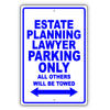 Estate Planning Lawyer Parking Only All Others Will Be Towed Aluminum Metal Sign Plate