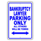 Bankruptcy Lawyer Parking Only All Others Will Be Towed Aluminum Metal Sign Plate