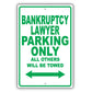 Bankruptcy Lawyer Parking Only All Others Will Be Towed Aluminum Metal Sign Plate