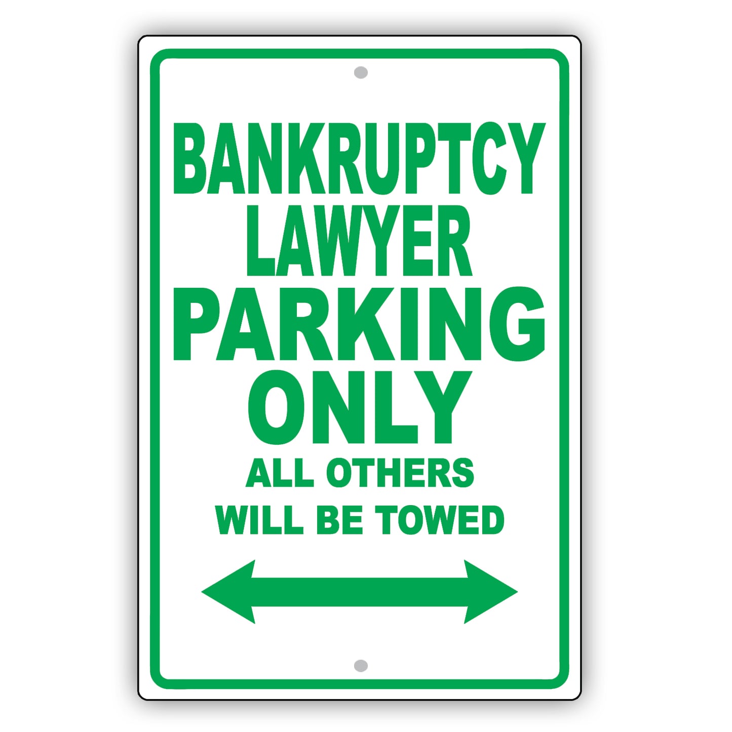 Bankruptcy Lawyer Parking Only All Others Will Be Towed Aluminum Metal Sign Plate