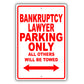 Bankruptcy Lawyer Parking Only All Others Will Be Towed Aluminum Metal Sign Plate