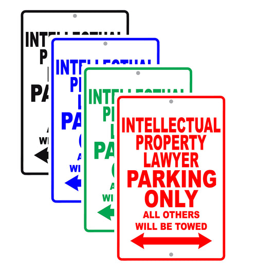 Intellectual Property Lawyer Parking Only All Others Will Be Towed Aluminum Metal Sign Plate