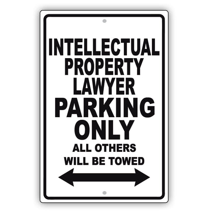 Intellectual Property Lawyer Parking Only All Others Will Be Towed Aluminum Metal Sign Plate