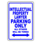 Intellectual Property Lawyer Parking Only All Others Will Be Towed Aluminum Metal Sign Plate
