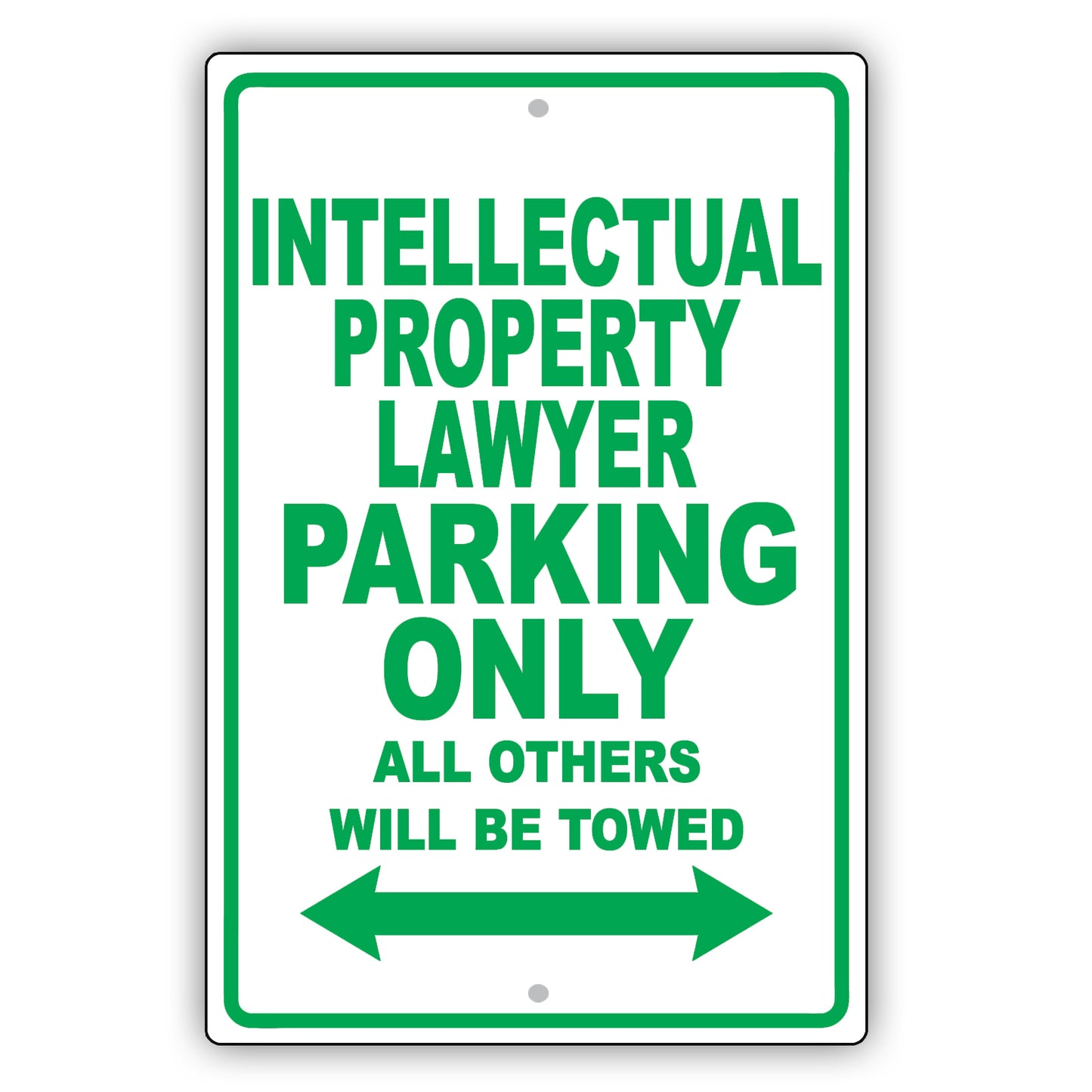 Intellectual Property Lawyer Parking Only All Others Will Be Towed Aluminum Metal Sign Plate