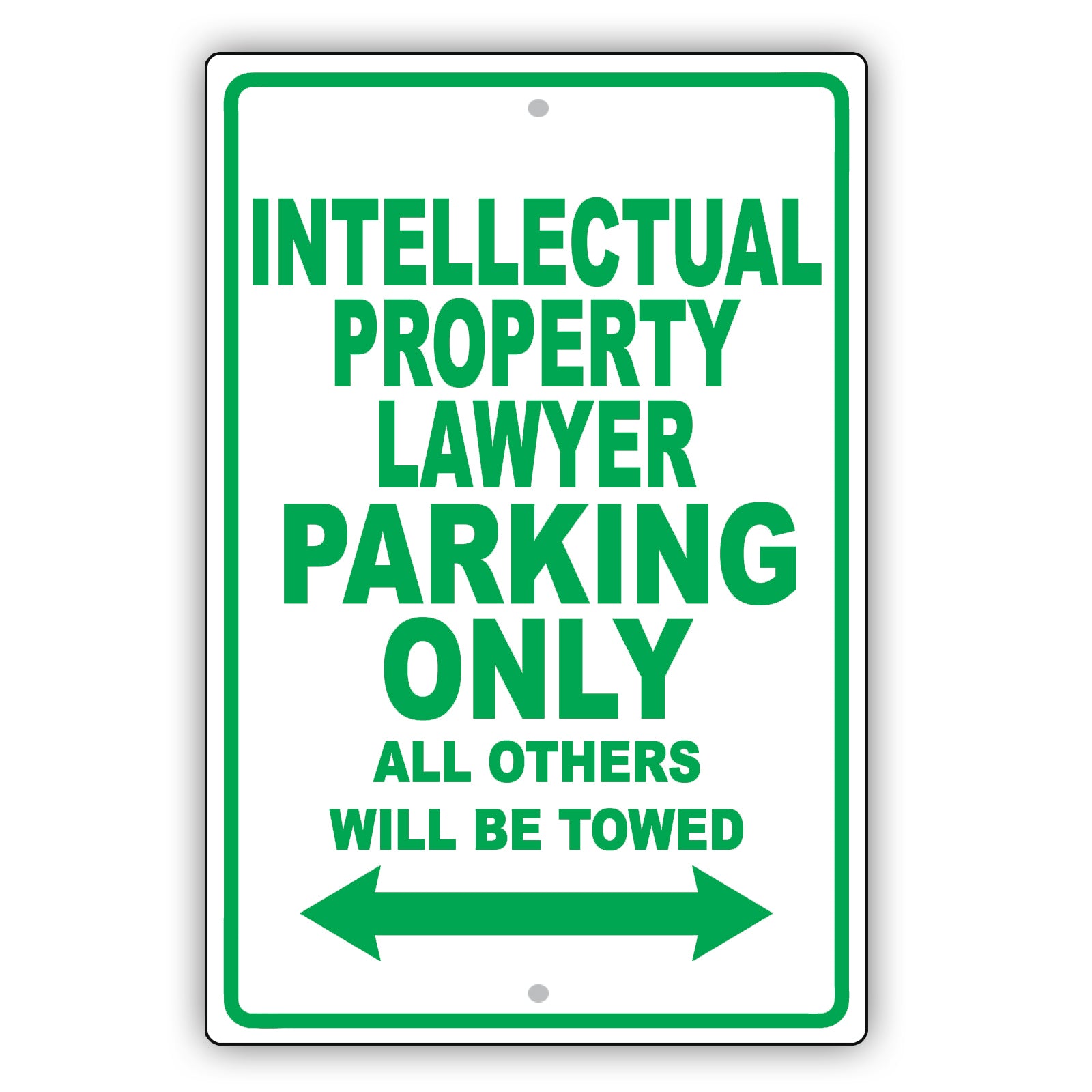 Intellectual Property Lawyer Parking Only All Others Will Be Towed Aluminum Metal Sign Plate