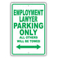 Employment Lawyer Parking Only All Others Will Be Towed Aluminum Metal Sign Plate