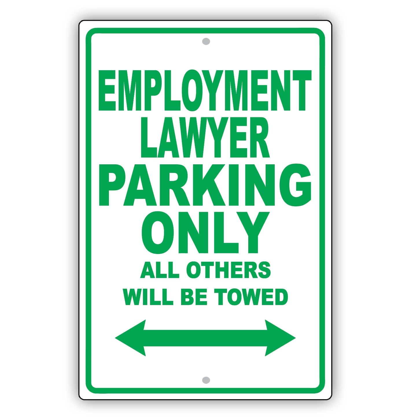 Employment Lawyer Parking Only All Others Will Be Towed Aluminum Metal Sign Plate