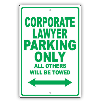 Corporate Lawyer Parking Only All Others Will Be Towed Aluminum Metal Sign Plate