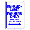 Immigration Lawyer Parking Only All Others Will Be Towed Aluminum Metal Sign Plate