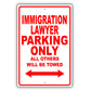 Immigration Lawyer Parking Only All Others Will Be Towed Aluminum Metal Sign Plate