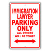Immigration Lawyer Parking Only All Others Will Be Towed Aluminum Metal Sign Plate