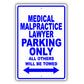 Medical Malpractice Lawyer Parking Only All Others Will Be Towed Aluminum Metal Sign Plate