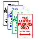 Tax Lawyer Parking Only All Others Will Be Towed Aluminum Metal Sign Plate