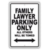 Family Lawyer Parking Only All Others Will Be Towed Aluminum Metal Sign Plate