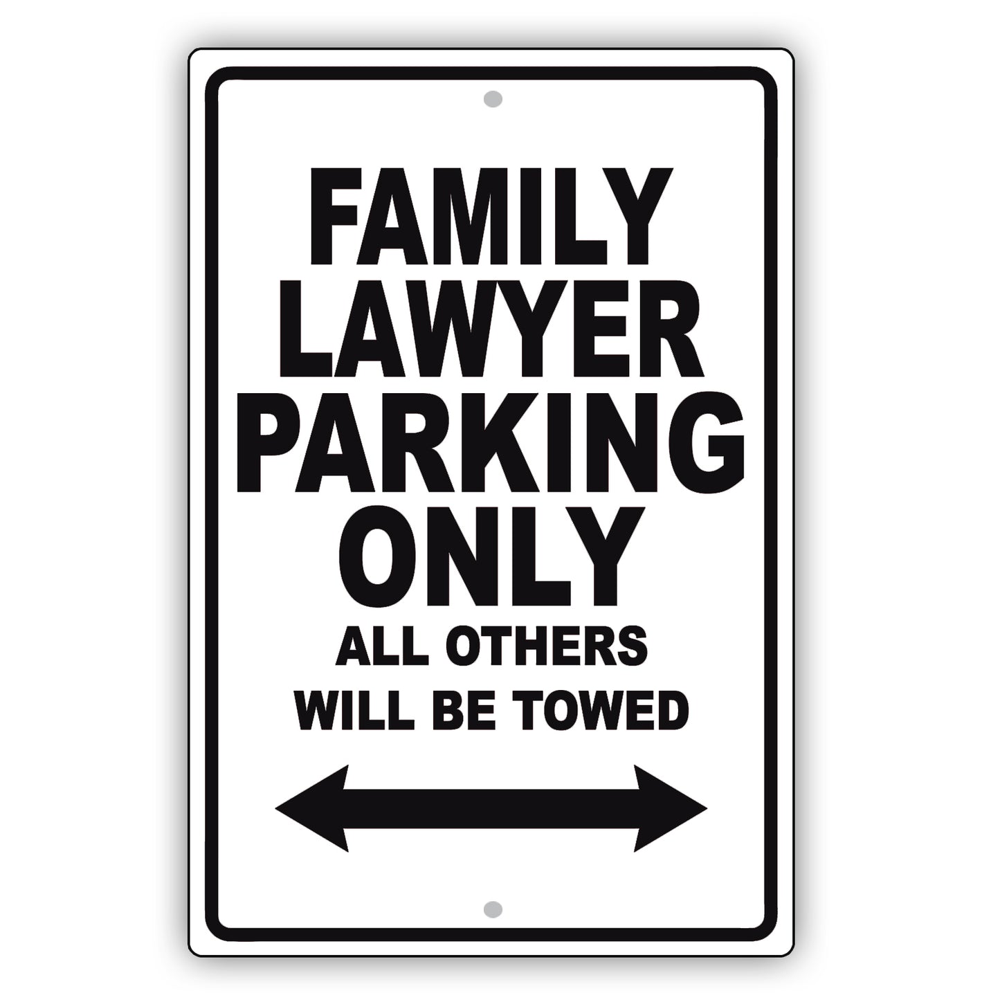 Family Lawyer Parking Only All Others Will Be Towed Aluminum Metal Sign Plate