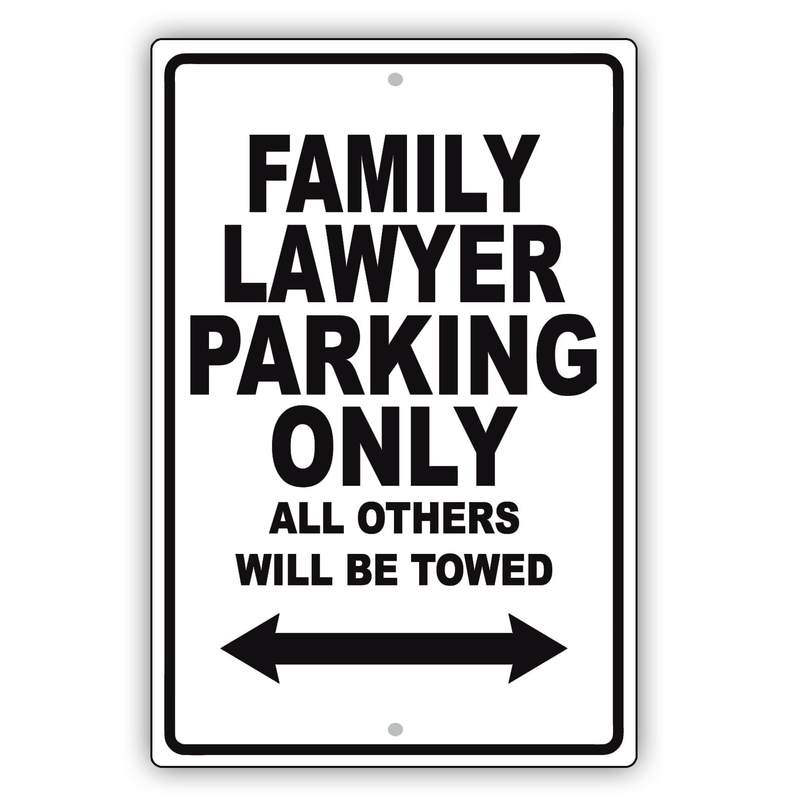 Family Lawyer Parking Only All Others Will Be Towed Aluminum Metal Sign Plate