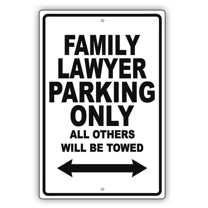 Family Lawyer Parking Only All Others Will Be Towed Aluminum Metal Sign Plate