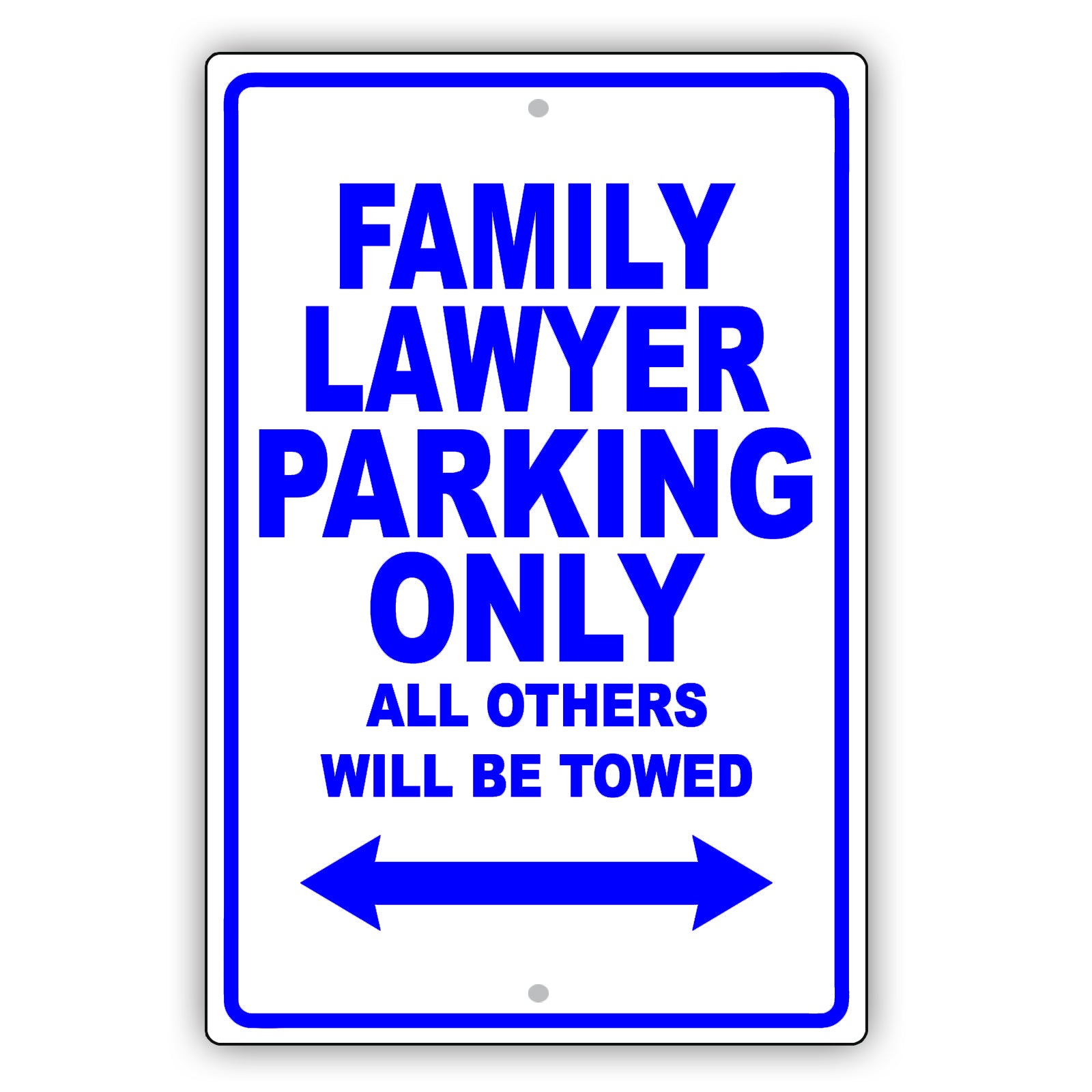 Family Lawyer Parking Only All Others Will Be Towed Aluminum Metal Sign Plate