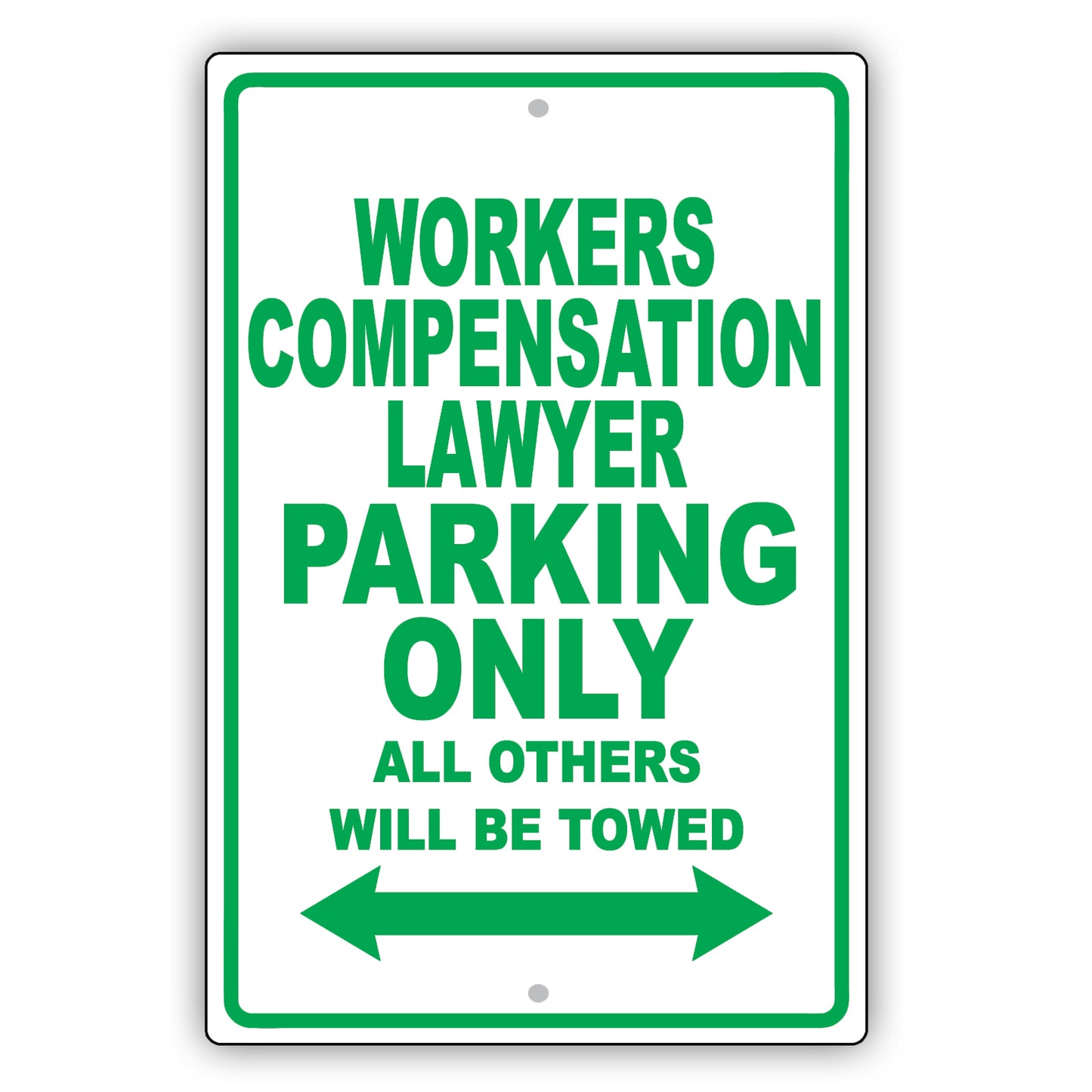 Workers Compensation Lawyer Parking Only All Others Will Be Towed Aluminum Metal Sign Plate