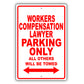Workers Compensation Lawyer Parking Only All Others Will Be Towed Aluminum Metal Sign Plate