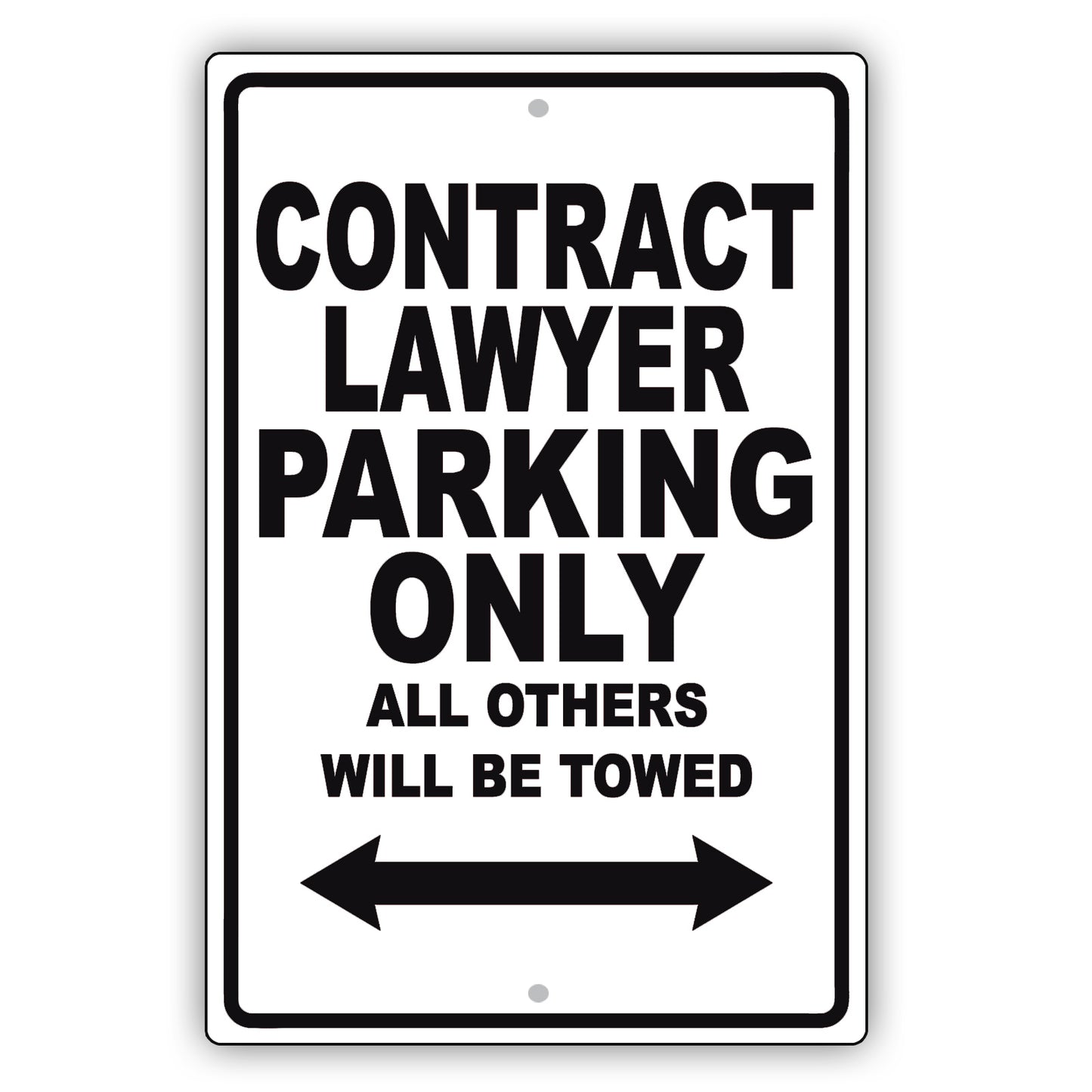 Contract Lawyer Parking Only All Others Will Be Towed Aluminum Metal Sign Plate