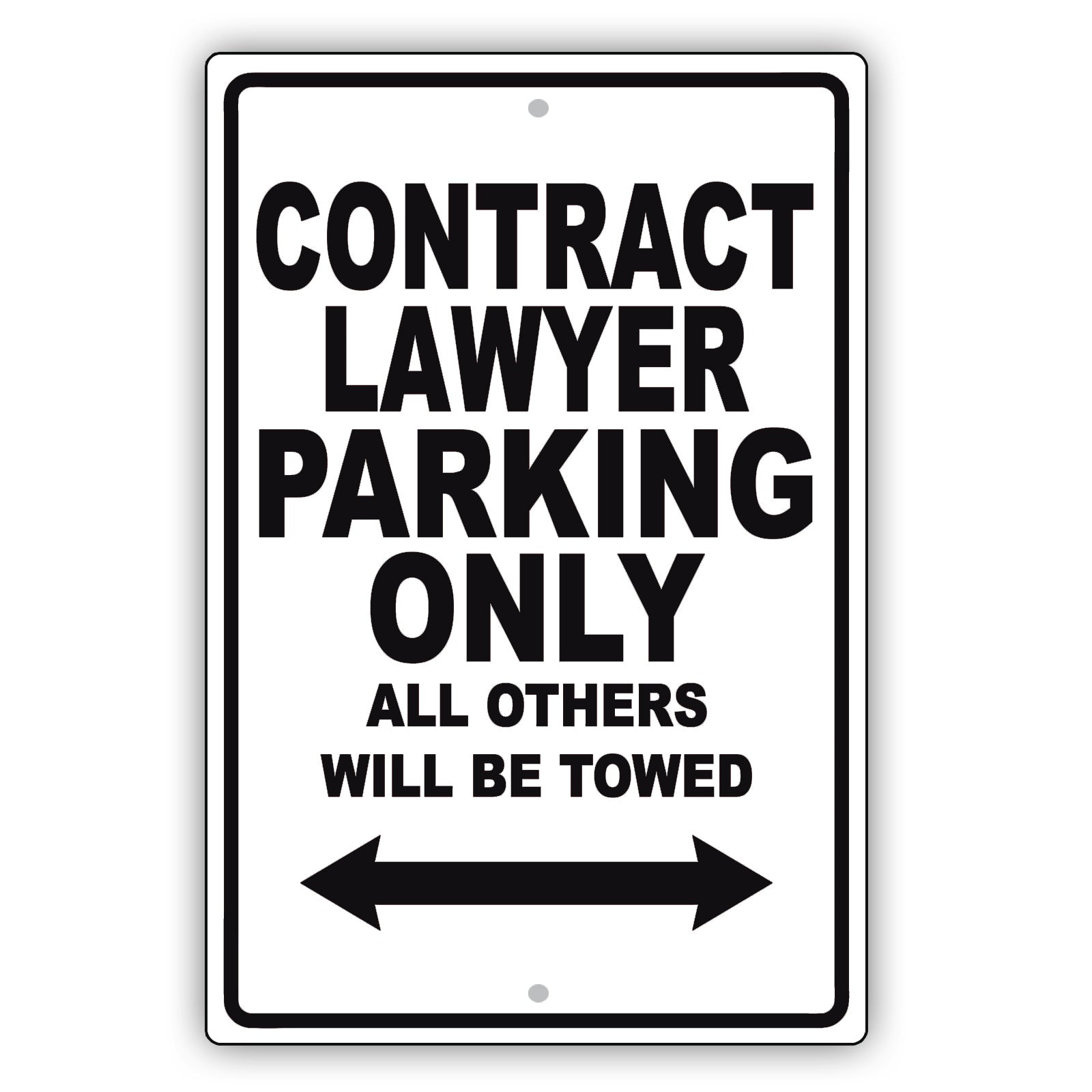 Contract Lawyer Parking Only All Others Will Be Towed Aluminum Metal Sign Plate