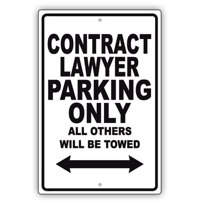 Contract Lawyer Parking Only All Others Will Be Towed Aluminum Metal Sign Plate