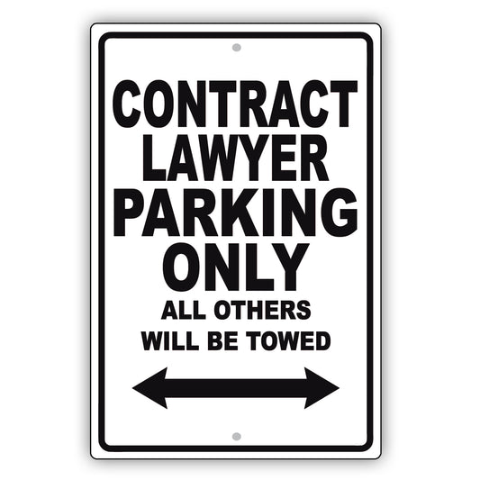 Contract Lawyer Parking Only All Others Will Be Towed Aluminum Metal Sign Plate
