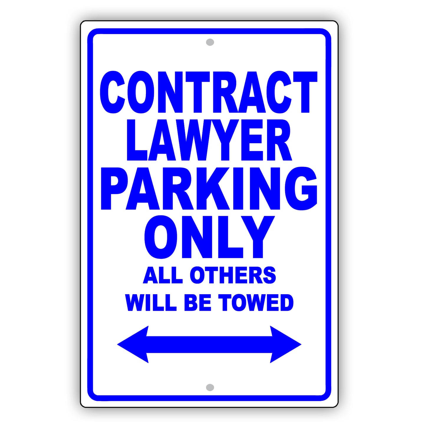 Contract Lawyer Parking Only All Others Will Be Towed Aluminum Metal Sign Plate