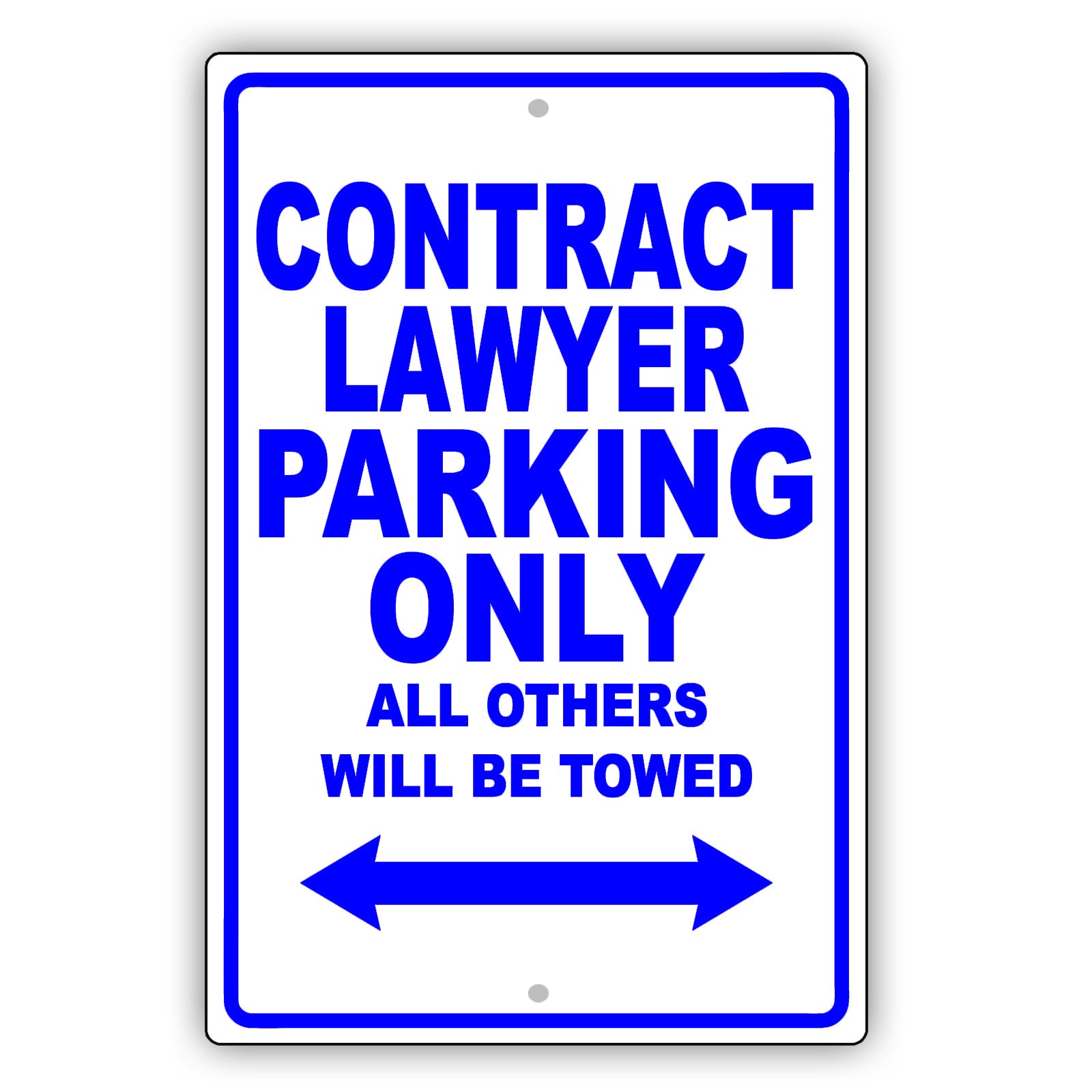 Contract Lawyer Parking Only All Others Will Be Towed Aluminum Metal Sign Plate