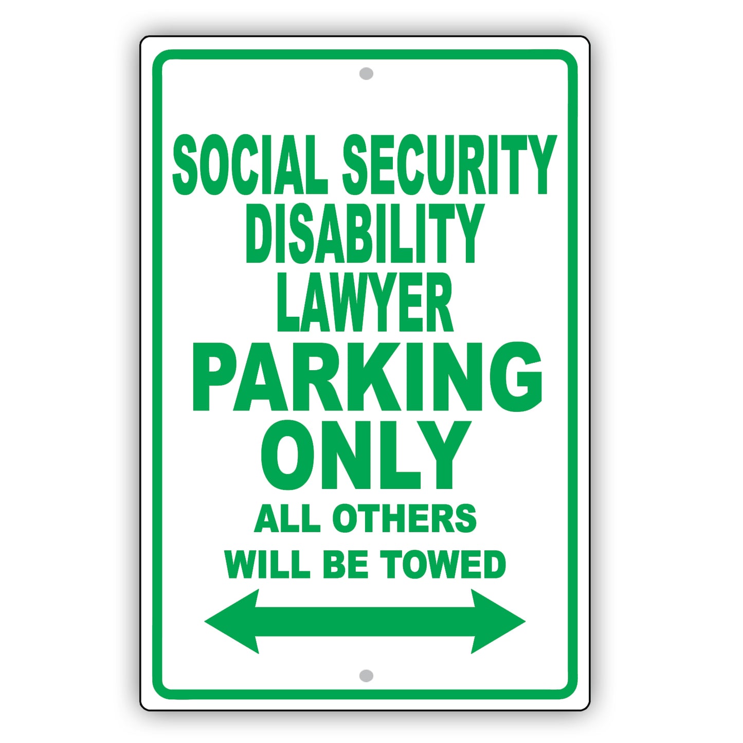 Social Security Disability Lawyer Parking Only All Others Will Be Towed Aluminum Metal Sign Plate