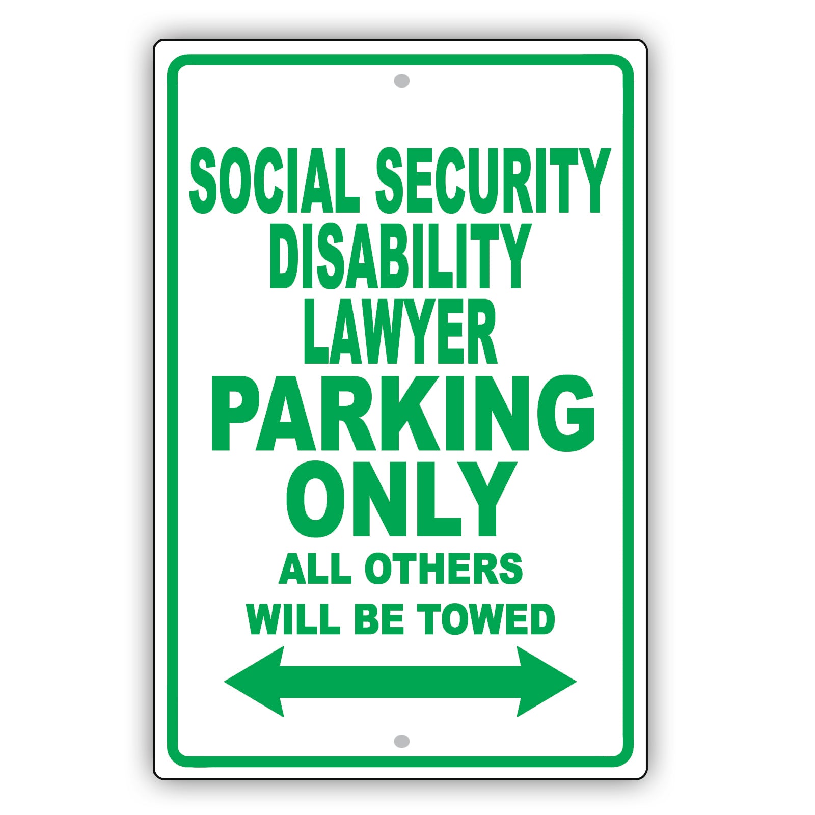 Social Security Disability Lawyer Parking Only All Others Will Be Towed Aluminum Metal Sign Plate