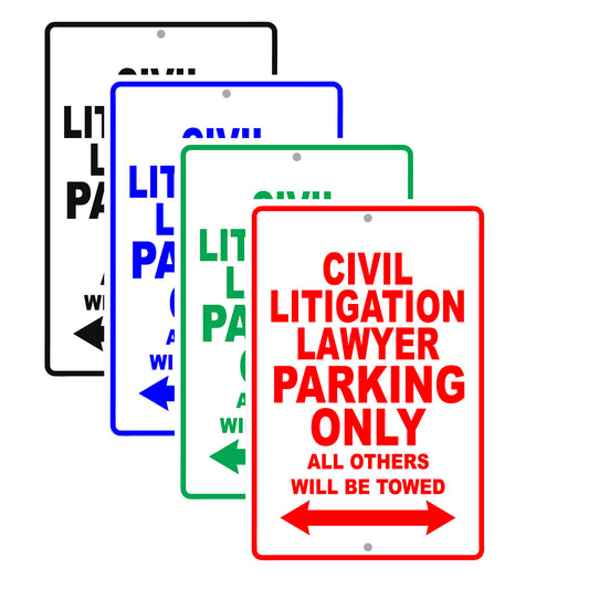 Civil Litigation Lawyer Parking Only All Others Will Be Towed Aluminum Metal Sign Plate