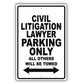 Civil Litigation Lawyer Parking Only All Others Will Be Towed Aluminum Metal Sign Plate