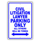 Civil Litigation Lawyer Parking Only All Others Will Be Towed Aluminum Metal Sign Plate